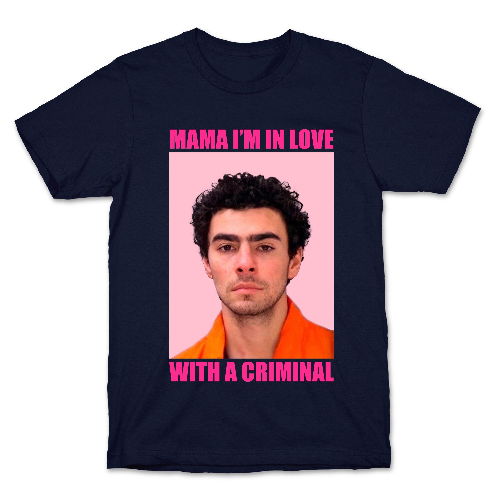 Luigi Mangione Mama Im In Love With A Criminal Valentines Day T-Shirt